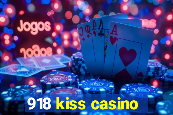 918 kiss casino