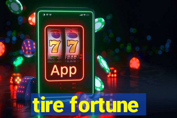 tire fortune