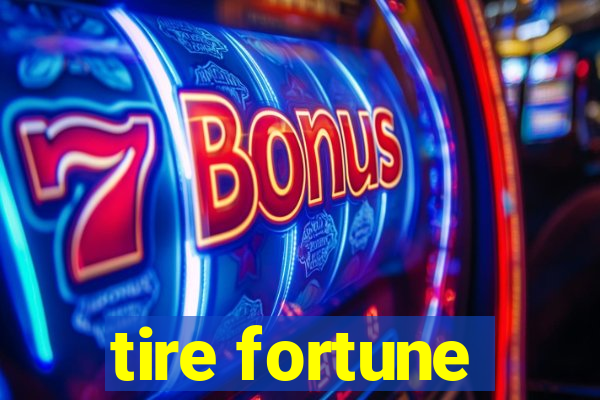 tire fortune