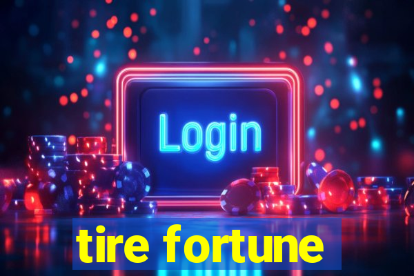 tire fortune