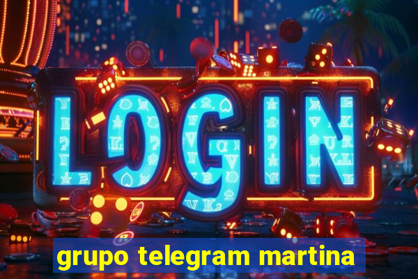 grupo telegram martina