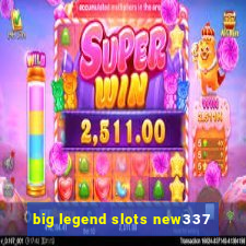 big legend slots new337