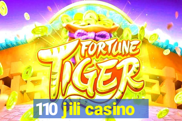 110 jili casino