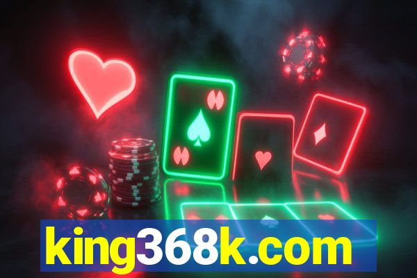 king368k.com