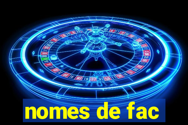 nomes de fac