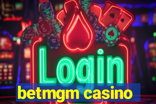 betmgm casino