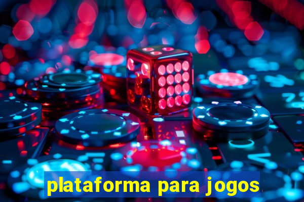 plataforma para jogos