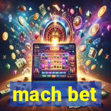 mach bet