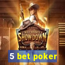 5 bet poker