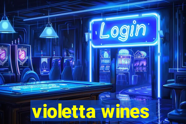 violetta wines