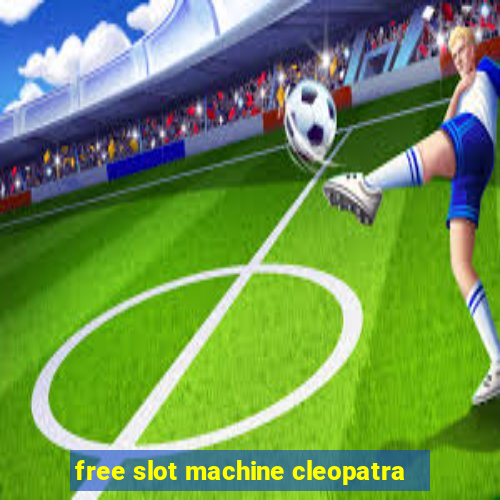 free slot machine cleopatra