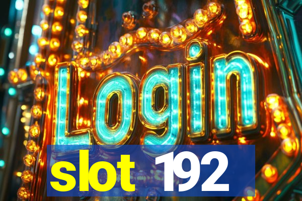 slot 192