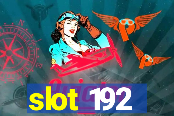 slot 192