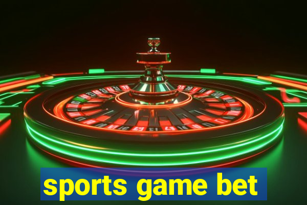 sports game bet