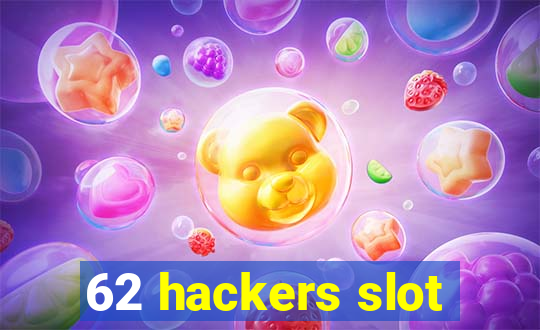 62 hackers slot