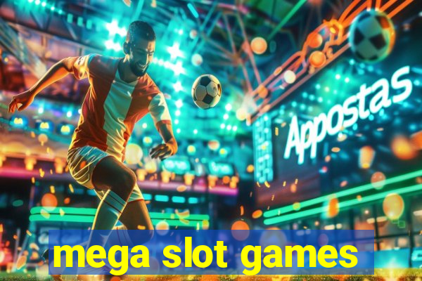 mega slot games