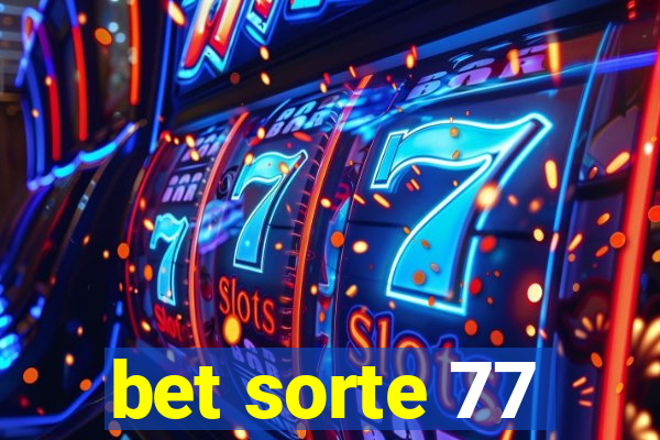 bet sorte 77