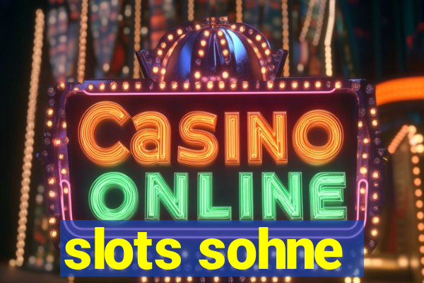 slots sohne