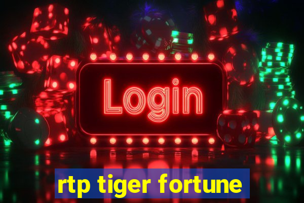 rtp tiger fortune