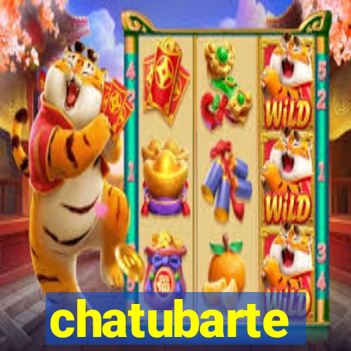 chatubarte