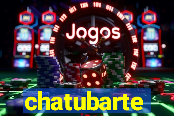 chatubarte