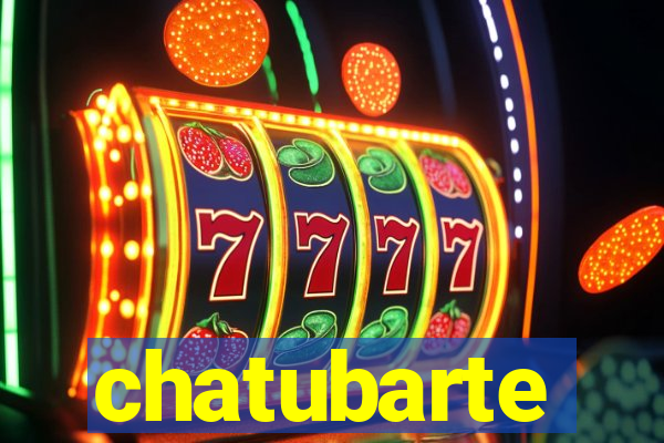 chatubarte