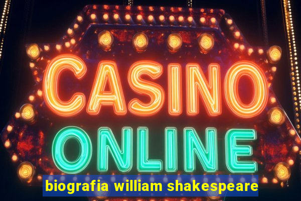 biografia william shakespeare