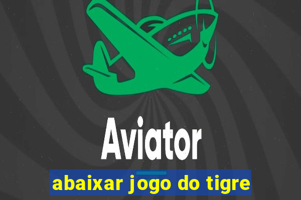 abaixar jogo do tigre