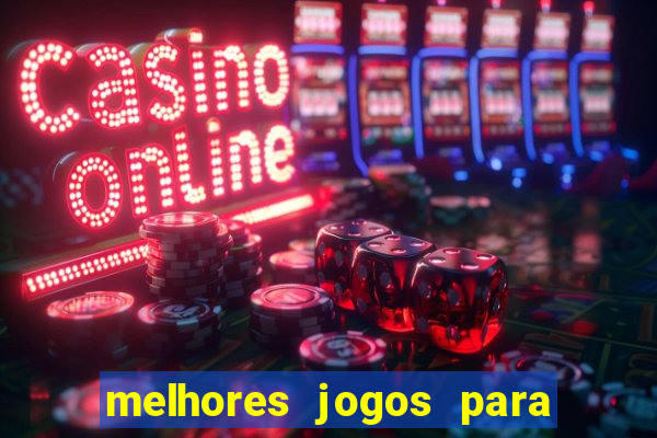 melhores jogos para ganhar dinheiro online