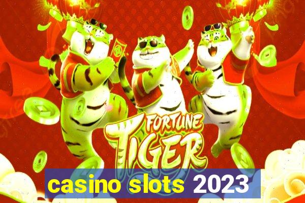 casino slots 2023