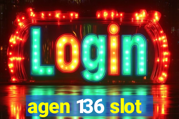 agen 136 slot