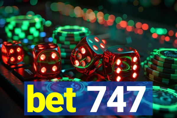 bet 747