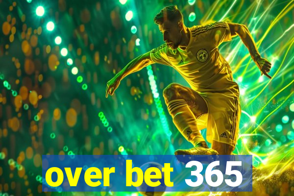 over bet 365