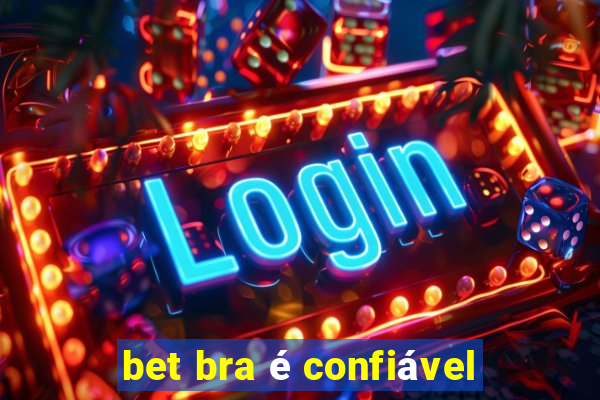 bet bra é confiável