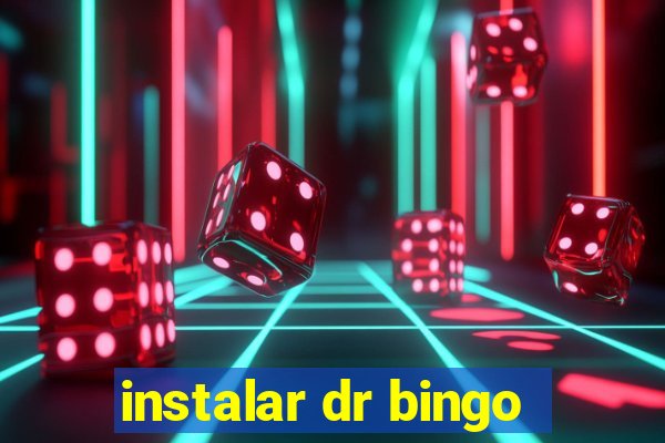 instalar dr bingo