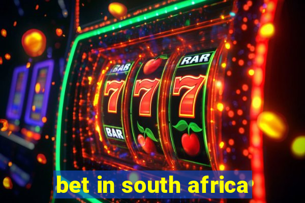 bet in south africa