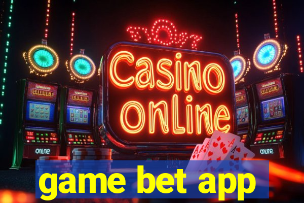 game bet app