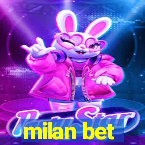 milan bet