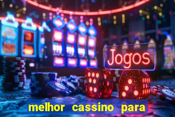 melhor cassino para ganhar dinheiro