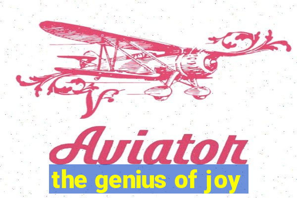 the genius of joy