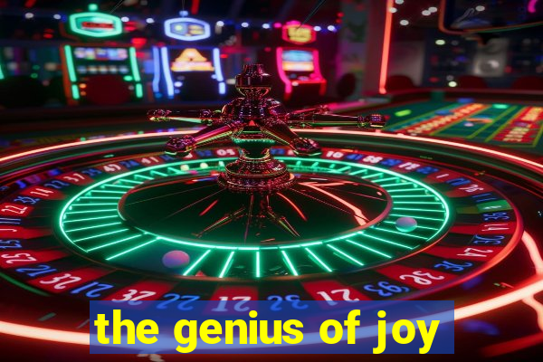 the genius of joy