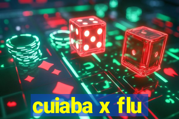 cuiaba x flu