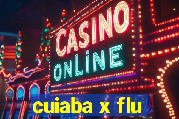 cuiaba x flu