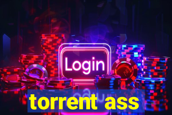 torrent ass