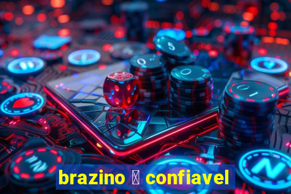 brazino 茅 confiavel