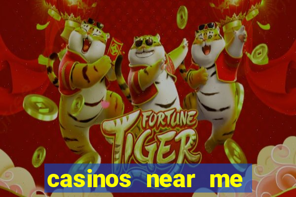 casinos near me with slot machines