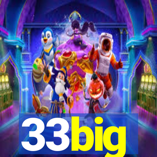 33big