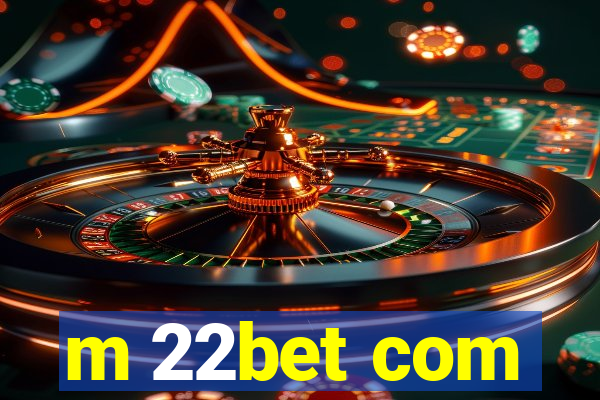 m 22bet com