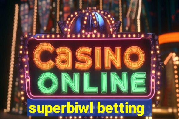 superbiwl betting