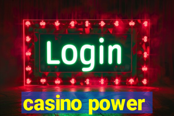 casino power